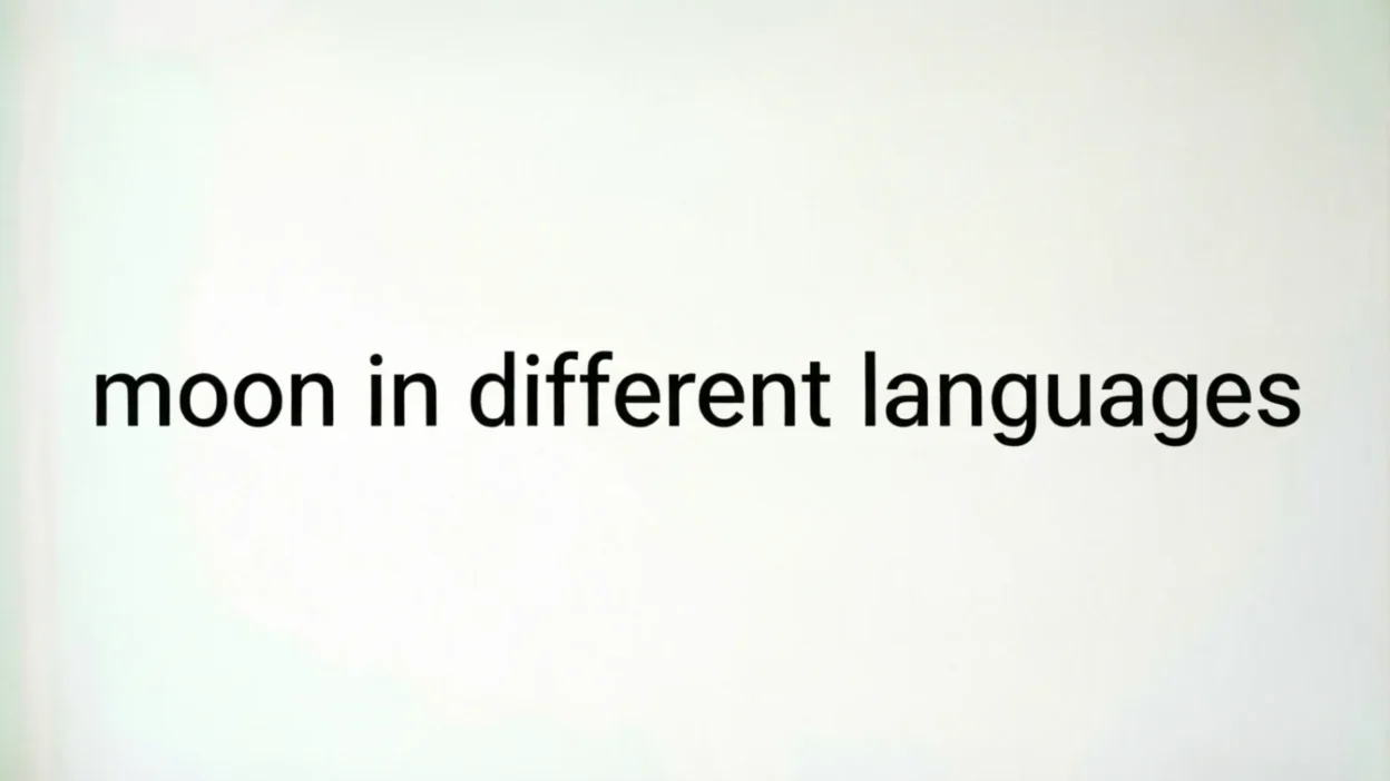 Moon in Different Languages
