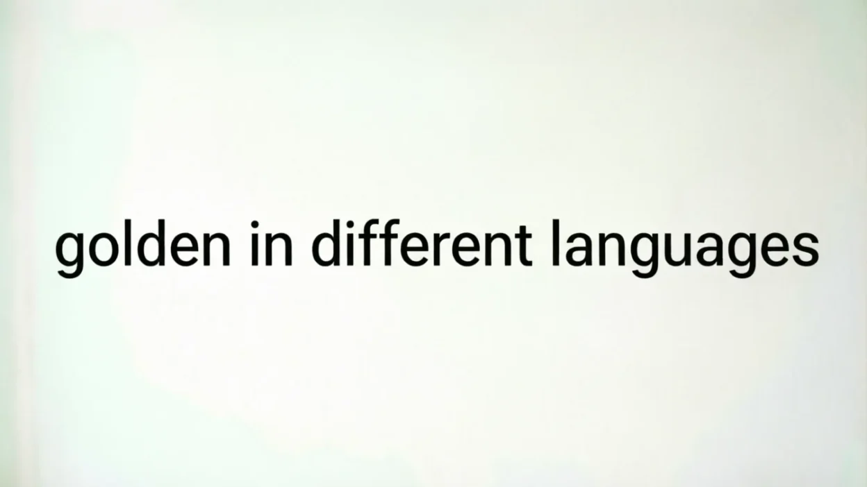 Golden in Different Languages