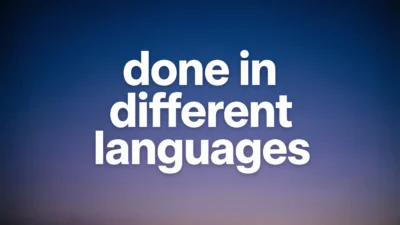 Done in Different Languages
