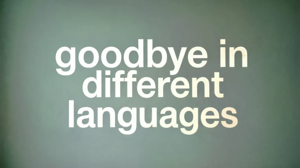 Goodbye in Different Languages