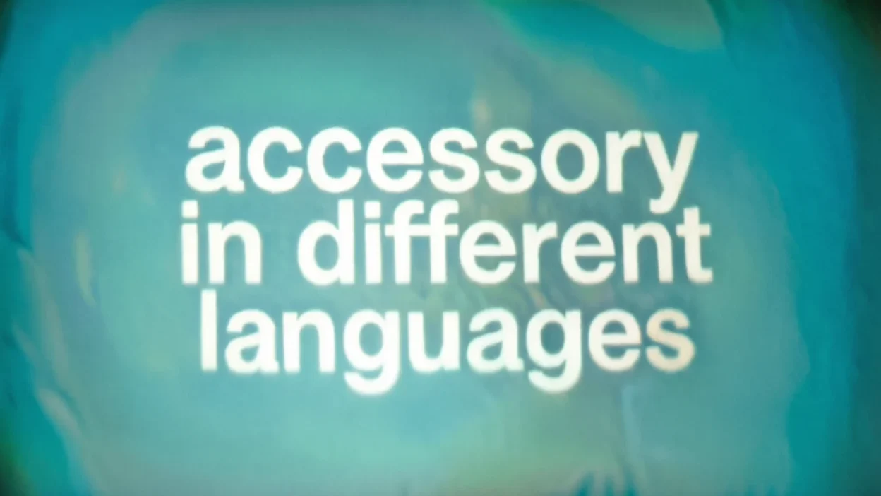 Accessory in Different Languages