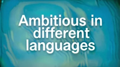 Ambitious in Different Languages