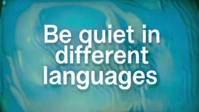 Be Quiet in Different Languages