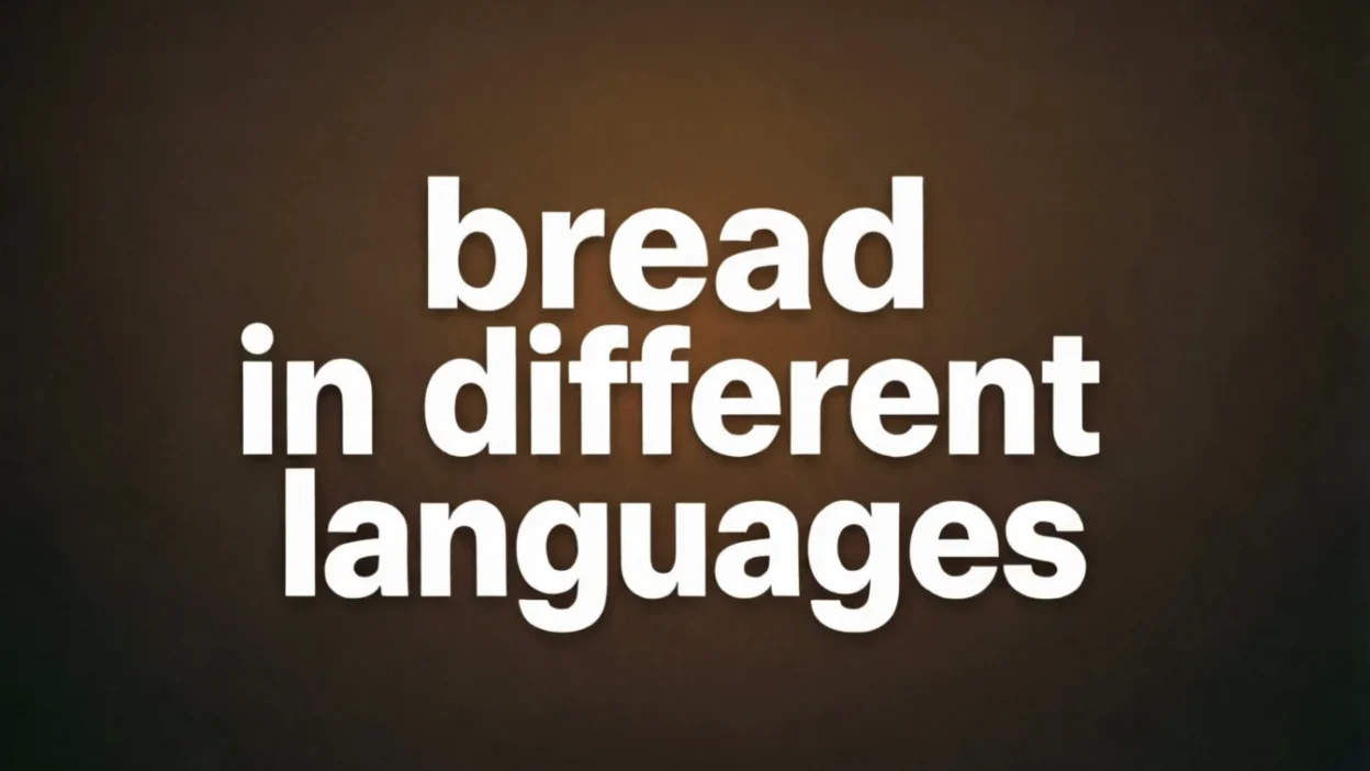 Bread in Different Languages