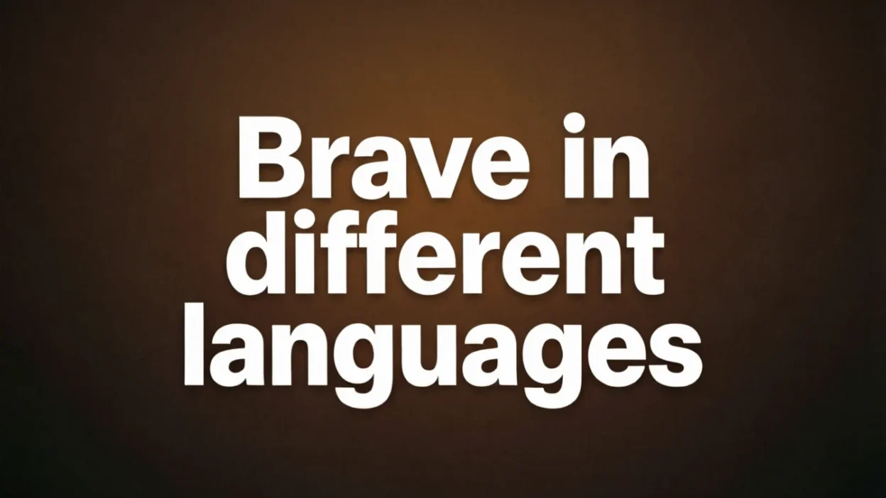 Brave in Different Languages