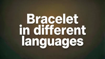 Bracelet in Different Languages