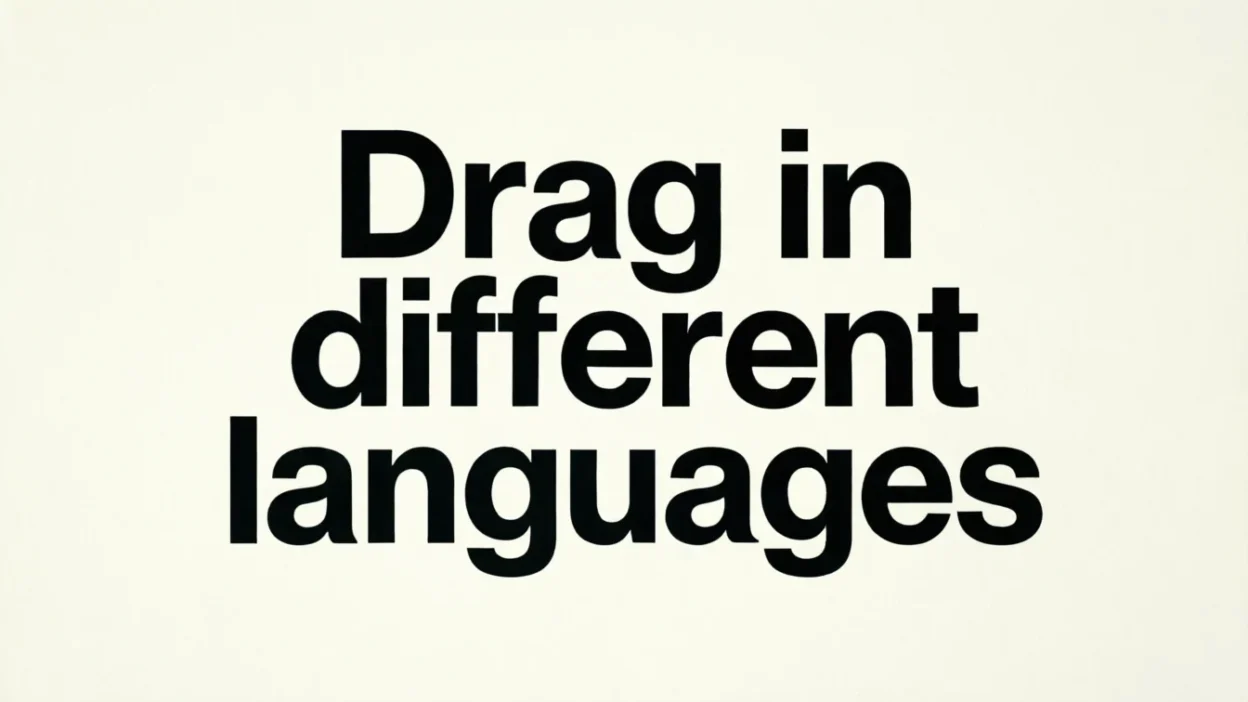 Drag in Different Languages