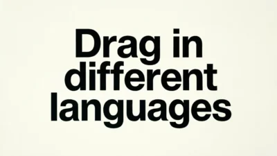 Drag in Different Languages