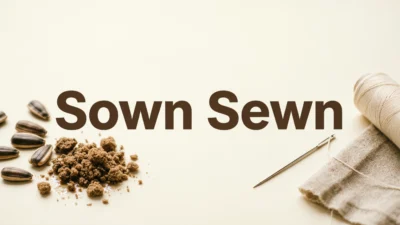 Sown or Sewn