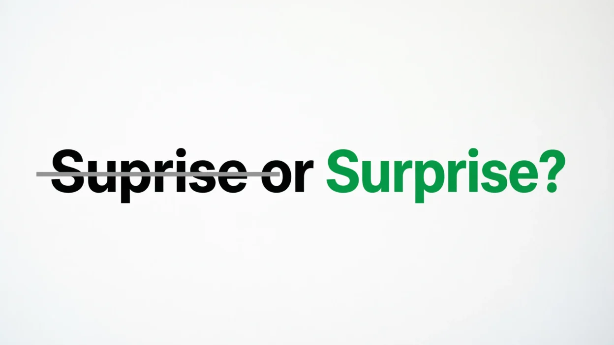 Suprise or Surprise